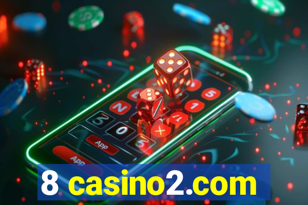 8 casino2.com